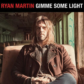 MARTIN, RYAN - GIMME SOME LIGHT