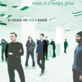 TO ROCOCO ROT - MUSIC IS A HUNGRY GHOST + CD