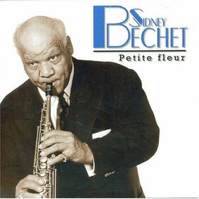 BECHET, SIDNEY - PETITE FLEUR