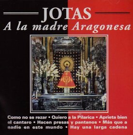 VARIOS ARTISTAS - JOTAS A LA MADRE ARAGONESA