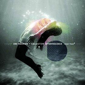 DRE HOCEVAR - COLLECTIVE EFFERVESCENE