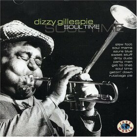 GILLESPIE, DIZZY - SOUL TIME