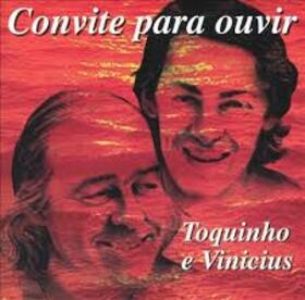 VINICIUS & TOQUINHO - CONVITE PARA OUVRIR