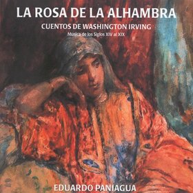 PANIAGUA, EDUARDO - LA ROSA DE LA ALHAMBRA