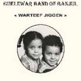 GUELEWAR BAND OF BANJUL - WARTEEF JIGEEN