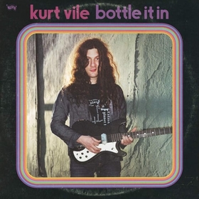 VILE, KURT - BOTTLE IT IN -GATEFOLD-