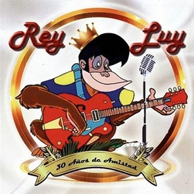 REY LUY - 30 AÑOS DE AMISTAD