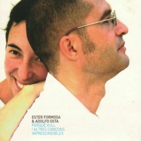 FORMOSA, ESTER - PERQUE VULL I ALTRES CANÇONS IMPRESCINDIBLES