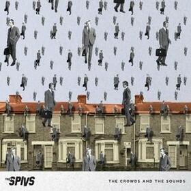 THEE SPIVS - CROWDS AND THE SOUNDS