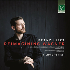 TENISCI, FILIPPO - LISZT: REIMAGINING WAGNER (PIANO PARAPHR