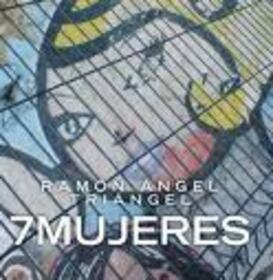 TRIANGEL, RAMON ANGEL - 7 MUJERES
