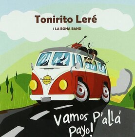TONIRITO LERE I LA BONA BAND - VAMOS P'ALLÁ PAYO!