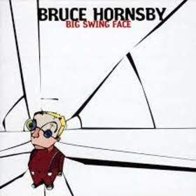 HORNSBY, BRUCE - BIG SWING FACE
