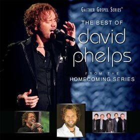 PHELPS, DAVID - BEST OF DAVID PHELPS