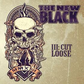NEW BLACK - III: CUT LOOSE