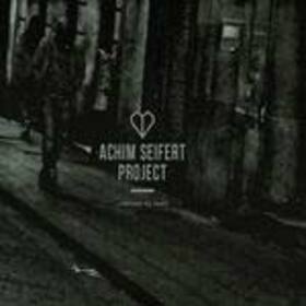 SEIFERT, ACHIM - NOTICED MY HEART