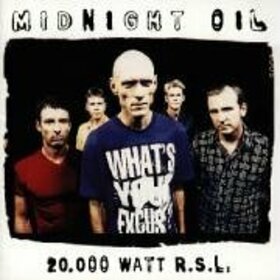 MIDNIGHT OIL - 20.000 WATTS RSL