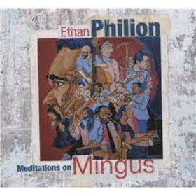 PHILION, ETHAN - MEDITATIONS ON MINGUS