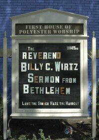 WIRTZ, REVEREND BILLY C. - SERMON FROM BETHLEHEM