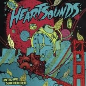 HEARTSOUNDS - UNTIL WE SURRENDER