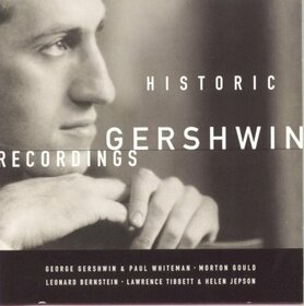 GERSHWIN, GEORGE - HISTORIC RECORDINGS