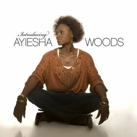 WOODS, AYIESHA - INTRODUCING AYIESHA WOODS