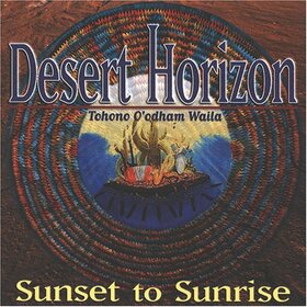 DESERT HORIZON - SUNRISE TO SUNSET