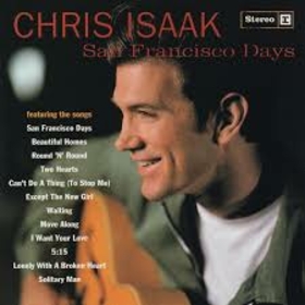CHRIS ISAAK - SAN FRANCISCO DAYS