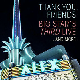 BIG STAR - THANK YOU, FRIENDS