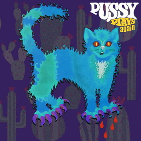 PUSSY - PUSSY PLAYS AGAIN -HQ-
