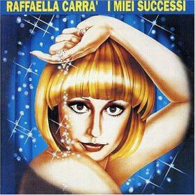CARRA, RAFFAELLA - I MIEI SUCCESSI