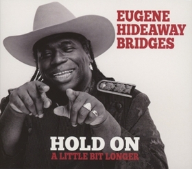 BRIDGES, EUGENE - HOLD ON A LITTLE BIT LONGER
