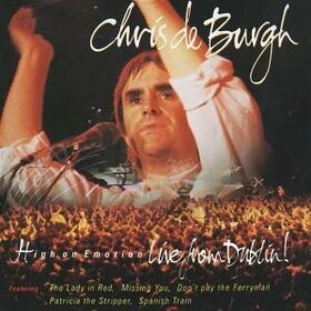 BURGH, CHRIS DE - HIGH ON EMOTION -LIVE-
