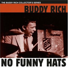RICH, BUDDY - NO FUNNY HATS