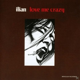 ILIAN - LOVE ME CRAZY
