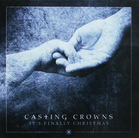 CASTING CROWNS - IT'S FINALLY.. -EP-