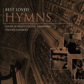 CHOIR OF KING'S COLLEGE CAMBRIDGE - BEST LOVED HYMNS