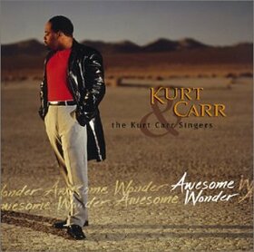 KURT CARR SINGERS - AWESOME WONDER