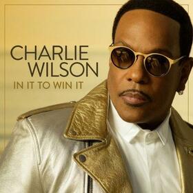 WILSON, CHARLIE - IN IT TO WIN IT