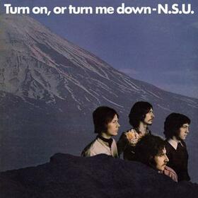 NSU - TURN ON OR TURN ME DOWN