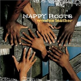 NAPPY ROOTS - WOODEN LEATHER