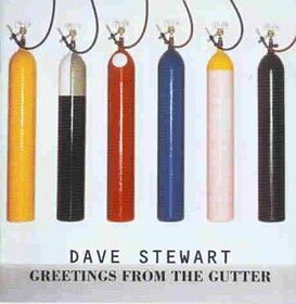 STEWART, DAVE - GREETINGS FROM THE GUTTER