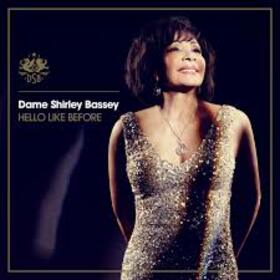 BASSEY, SHIRLEY - HELLO LIKE BEFORE -DELUXE-