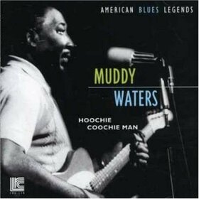 WATERS, MUDDY - HOOCHIE COOCHIE MAN