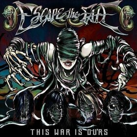 ESCAPE THE FATE - THIS WAR IS OURS