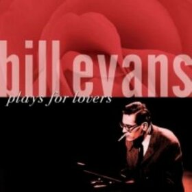 EVANS, BILL - PLAYS FOR LOVERS -11TR-