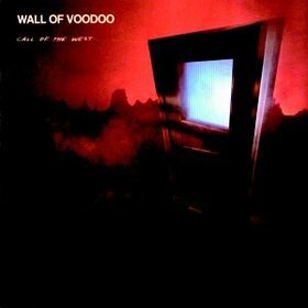 WALL OF VOODOO - CALL OF THE WEST