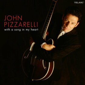 PIZZARELLI, JOHN - WITH A SONG IN MY 