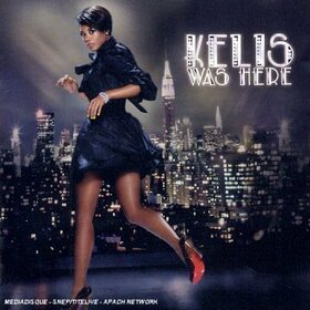 KELIS - KELIS WAS HERE