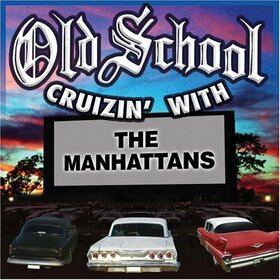 MANHATTANS - OLD SCHOOL CRUIZIN'
